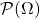 \mathcal{P}(\Omega)