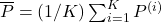 \overline{P}=(1/K)\sum_{i=1}^{K}P^{(i)}