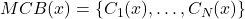 MCB(x)=\{C_1(x),\ldots,C_N(x)\}