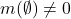 m({\emptyset})\neq 0