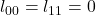 l_{00}=l_{11}=0