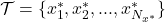 \mathcal{T}=\{x^*_1,x^*_2,...,x^*_{N_{x^*}}\}