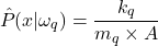 \begin{equation*} \hat{P}(x|\omega_q)=\frac{k_q}{m_q\times A} \end{equation*}