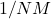 1/NM