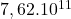 7,62.10^{11}