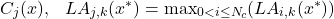 \begin{eqnarray*} C_j(x), & LA_{j,k}(x^*)=\max_{0<i\leq N_c}(LA_{i,k}(x^*)) \end{eqnarray*}