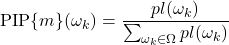 \begin{equation*} \textrm{PIP}\{m\}(\omega_k)=\frac{pl(\omega_k)}{\sum_{\omega_k\in\Omega}pl(\omega_k)} \end{equation*}