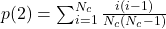 p(2)=\sum_{i=1}^{N_c}\frac{i(i-1)}{N_c(N_c-1)}